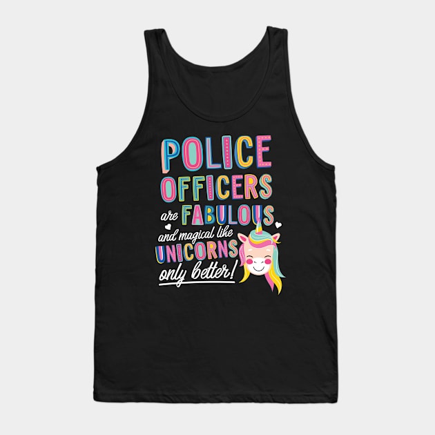 Police Officers are like Unicorns Gift Idea Tank Top by BetterManufaktur